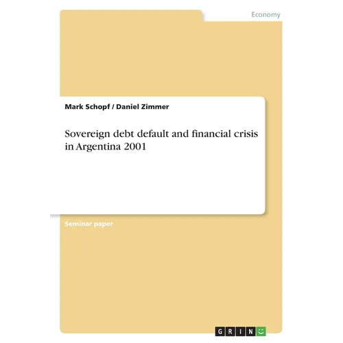 Sovereign debt default and financial crisis in Argentina 2001 - Paperback
