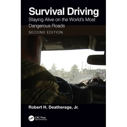 Survival Driving: Staying Alive on the World's Most Dangerous Roads - Paperback