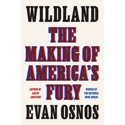 Wildland: The Making of America's Fury - Hardcover