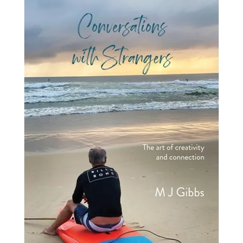 Conversations with Strangers: The art of creativity and connection - Paperback