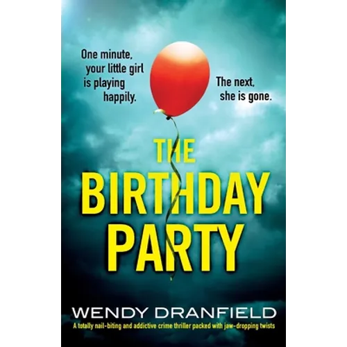 The Birthday Party: A totally nail-biting and addictive crime thriller packed with jaw-dropping twists - Paperback