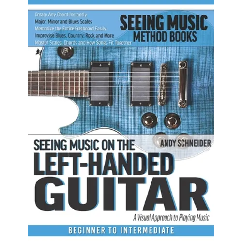 Seeing Music on the Left-Handed Guitar: A visual approach to playing music - Paperback