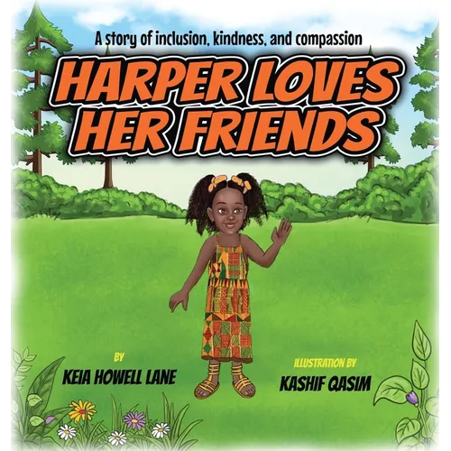 Harper Loves Her Friends: A story of inclusion, kindness, and compassion - Hardcover