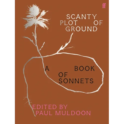 Scanty Plot of Ground: A Book of Sonnets - Hardcover