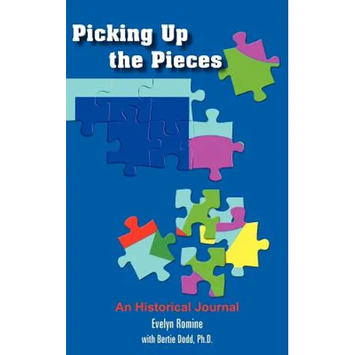 Picking Up the Pieces: An Historical Journal - Paperback