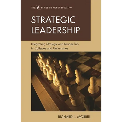 Strategic Leadership: Integrating Strategy and Leadership in Colleges and Universities - Paperback