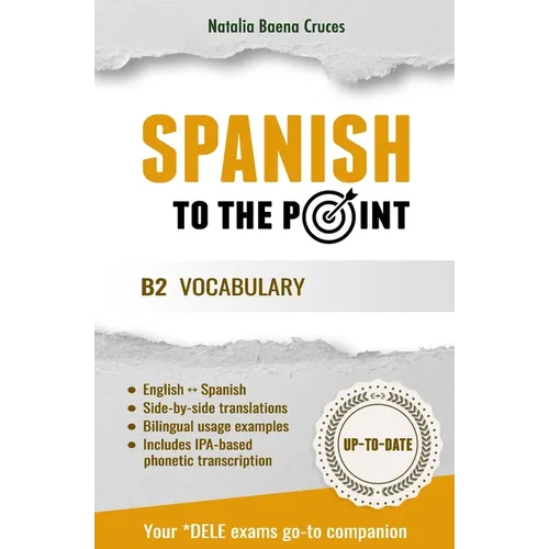 Spanish To The Point: B2 Vocabulary - Paperback
