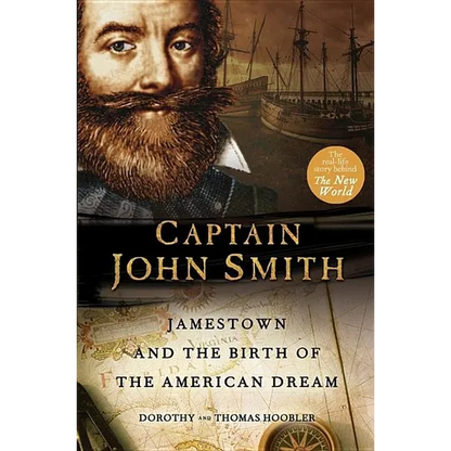 Captain John Smith: Jamestown and the Birth of the American Dream - Hardcover