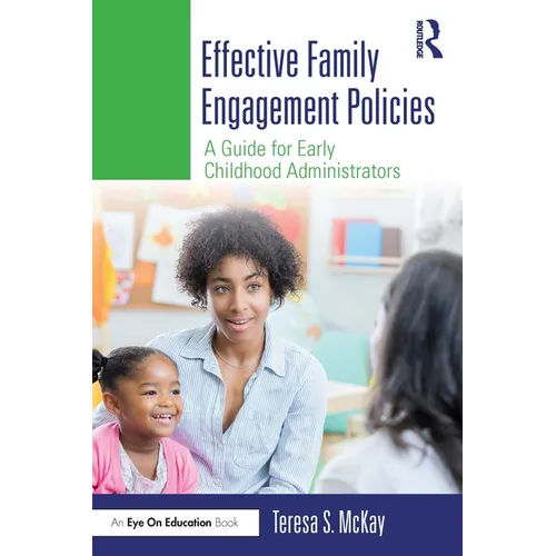 Effective Family Engagement Policies: A Guide for Early Childhood Administrators - Paperback