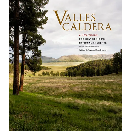 Valles Caldera: A New Vision for New Mexico's National Preserve - Hardcover