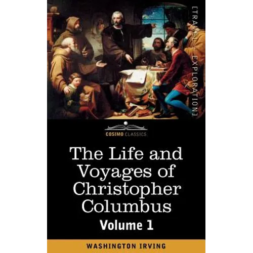 The Life and Voyages of Christopher Columbus, Vol.1 - Paperback