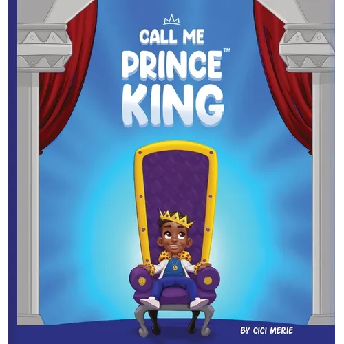 Call Me Prince King - Hardcover