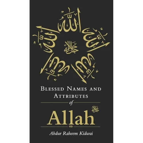 Blessed Names and Attributes of Allah - Hardcover