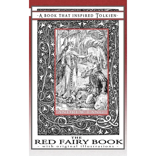 The Red Fairy Book - A Book That Inspired Tolkien: With Original Illustrations - Hardcover