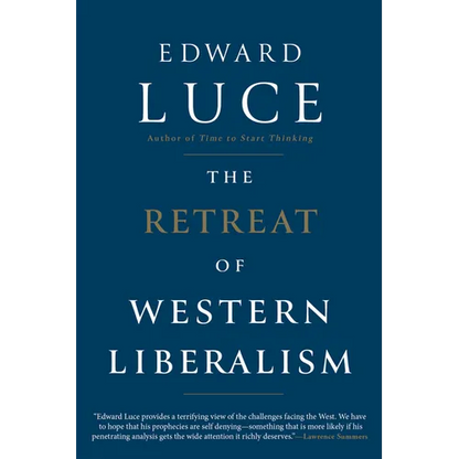 The Retreat of Western Liberalism - Hardcover