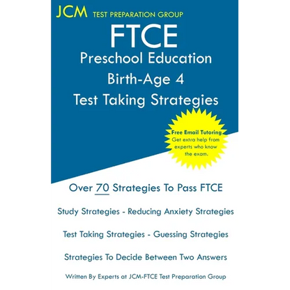 FTCE Preschool Education Birth-Age 4 - Test Taking Strategies: FTCE 007 Exam - Free Online Tutoring - New 2020 Edition - The latest strategies to pass - Paperback