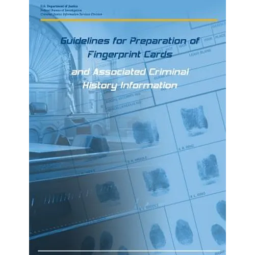 Guidelines for Preparation of Fingerprint Cards and Associated Criminal History Information - Paperback