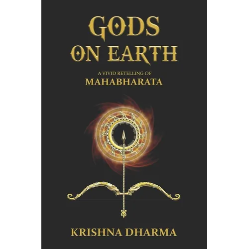 Gods on Earth: A vivid retelling of Mahabharata - Paperback