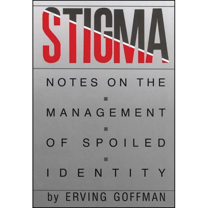 Stigma: Notes on the Management of Spoiled Identity - Paperback
