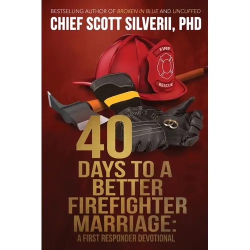 40 Days to a Better Firefighter Marriage - Paperback