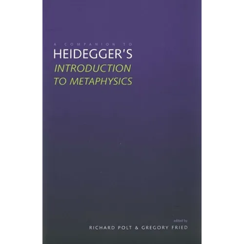 A Companion to Heidegger's "Introduction to Metaphysics" - Paperback