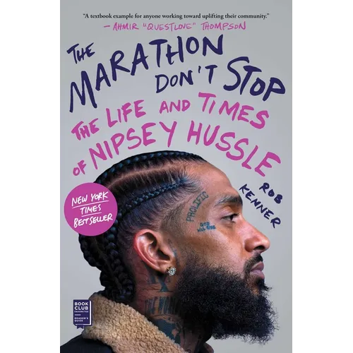 The Marathon Don't Stop: The Life and Times of Nipsey Hussle /]crob Kenner - Paperback