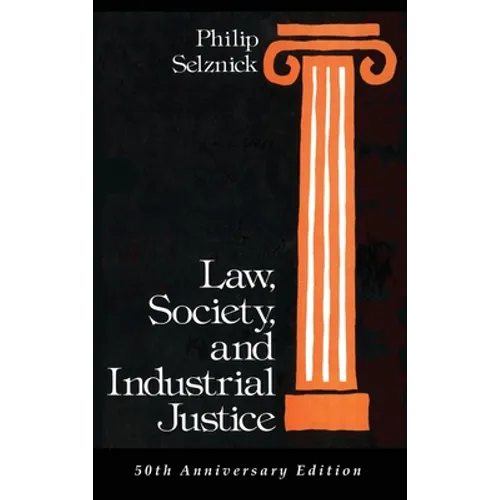Law, Society, and Industrial Justice - Hardcover