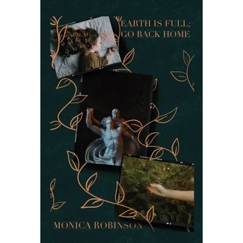 Earth Is Full; Go Back Home - Paperback