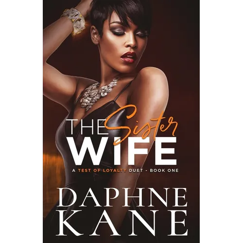 The Sister Wife (A Test of Loyalty Duet Book one) - Paperback