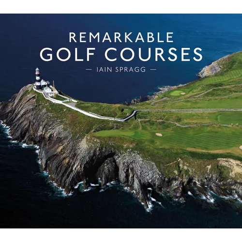 Remarkable Golf Courses - Hardcover