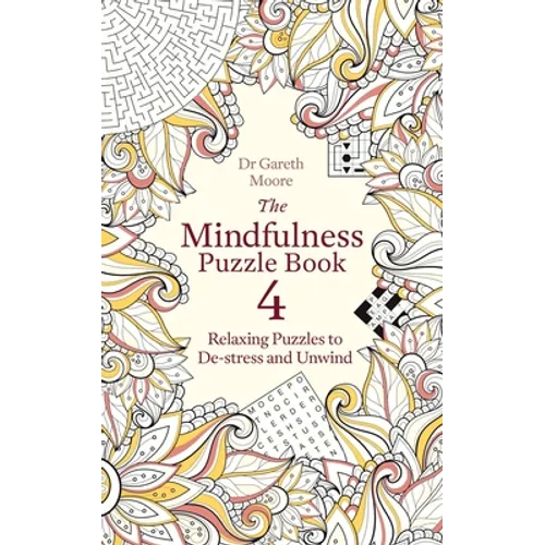 The Mindfulness Puzzle Book 4: Relaxing Puzzles to De-Stress and Unwind - Paperback