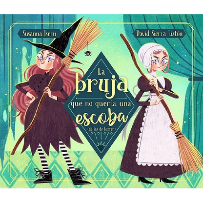 La Bruja Que No Quería Una Escoba (de Las de Barrer) / The Witch Who Did Not Want a Broom, (Not the Sweeping Kind) - Hardcover