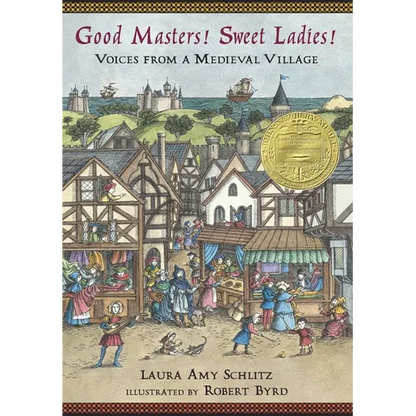 Good Masters! Sweet Ladies!: Voices from a Medieval Village - Paperback