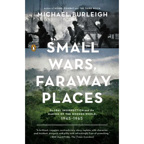 Small Wars, Faraway Places: Global Insurrection and the Making of the Modern World, 1945-1965 - Paperback