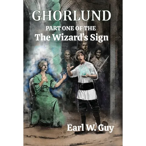Ghorlund: Part One of the Wizard's Sign - Hardcover