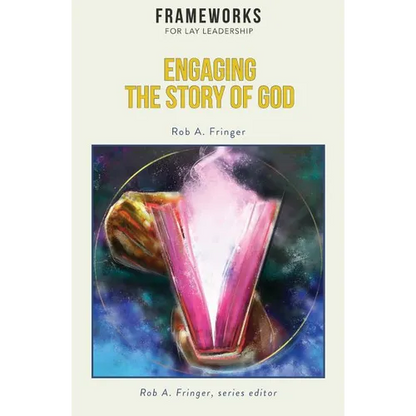Engaging the Story of God: Frameworks for Lay Leadership - Paperback