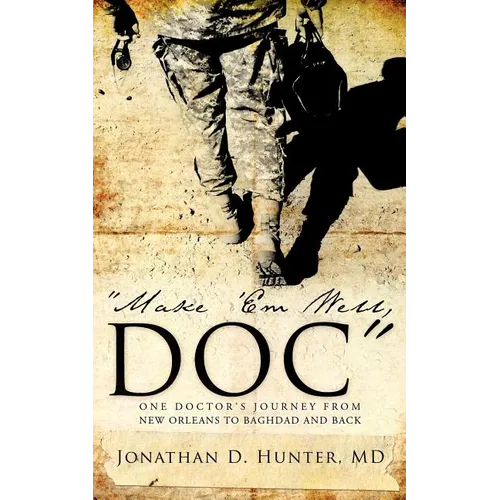 "Make 'Em Well, Doc" - Paperback