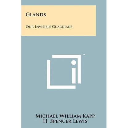 Glands: Our Invisible Guardians - Paperback