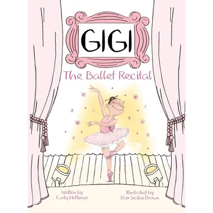 Gigi: The Ballet Recital - Hardcover