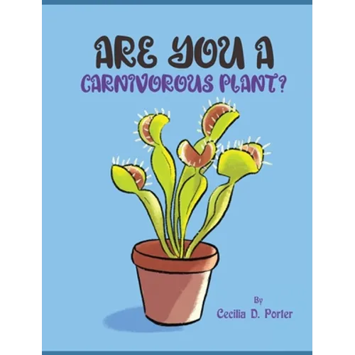 Are You a Carnivorous Plant? - Hardcover