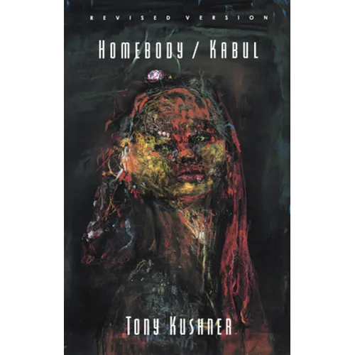 Homebody/Kabul: Final Revised Version - Paperback