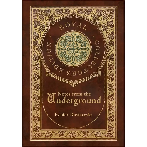 Notes from the Underground (Royal Collector's Edition) (Case Laminate Hardcover with Jacket) - Hardcover