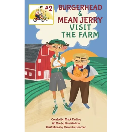 Burgerhead and Mean Jerry Visit the Farm - Paperback