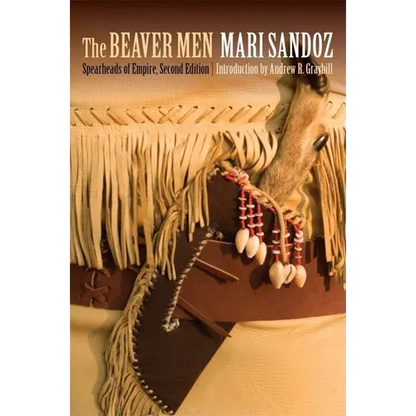 The Beaver Men: Spearheads of Empire, Second Edition - Paperback