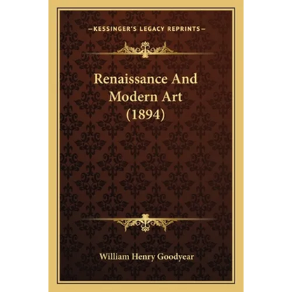 Renaissance And Modern Art (1894) - Paperback