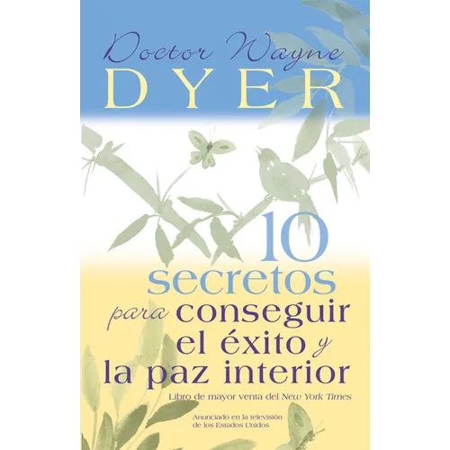 10 Secretos Para Conseguir El Éxito Y La Paz Interior = 10 Secrets for Success and Inner Peace - Paperback