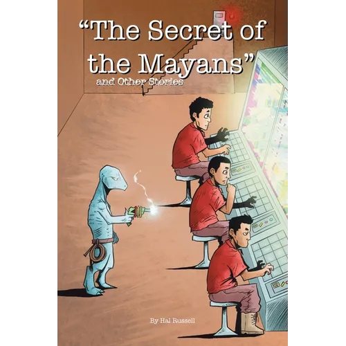 "The Secret of the Mayans" and Other Stories - Paperback