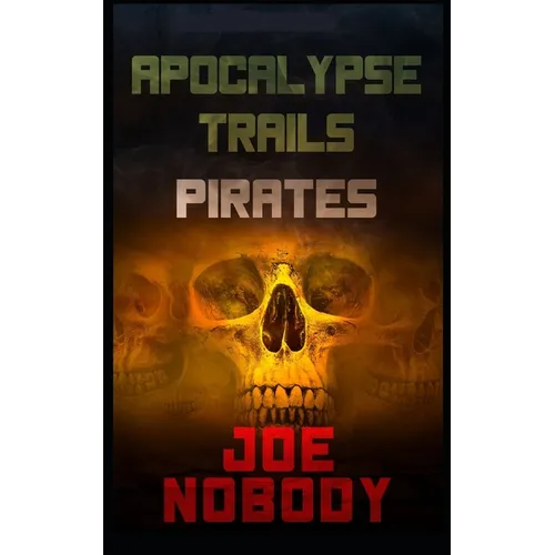 Apocalypse Trails: Pirates - Paperback