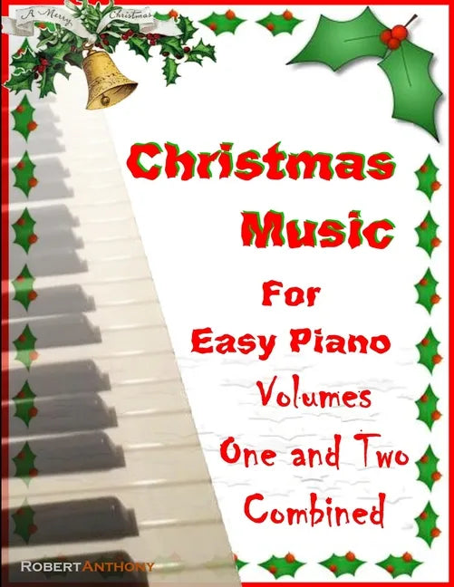 Christmas Music for Easy Piano Volumes 1 and 2 Combined - Paperback