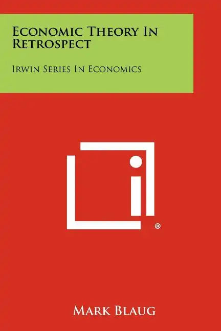 Economic Theory In Retrospect: Irwin Series In Economics - Paperback